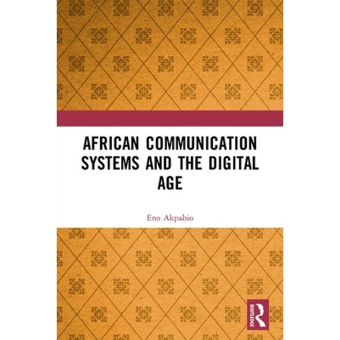 (영문도서) African Communication Systems and the Digital Age Paperback, Routledge, English, 9780367532055