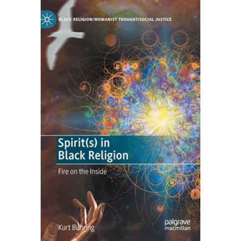 (영문도서) Spirit(s) in Black Religion: Fire on the Inside Hardcover, Palgrave MacMillan, English, 9783031098864