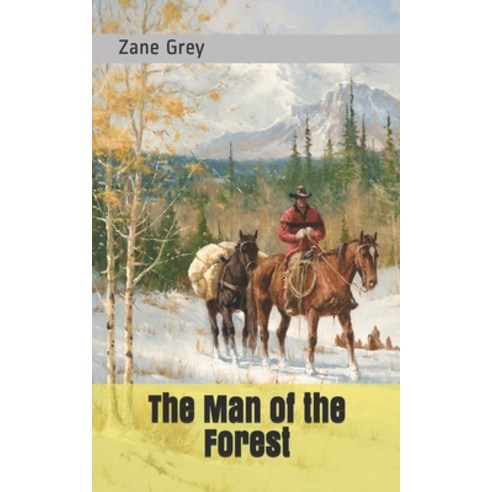 The Man of the Forest Paperback, Independently Published, English, 9781675394472