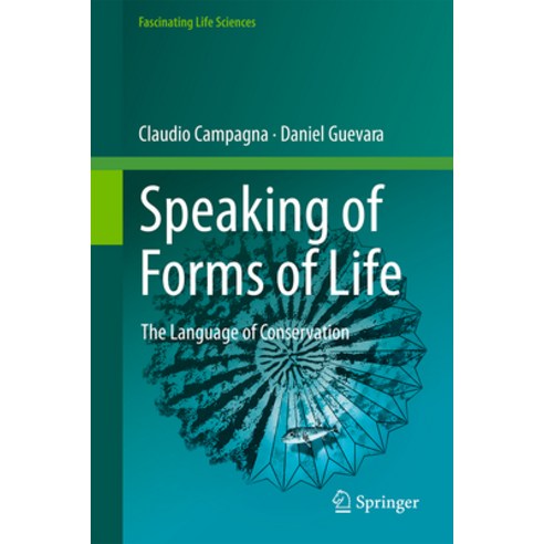 (영문도서) Speaking of Forms of Life: The Language of Conservation Hardcover, Springer, English, 9783031345333