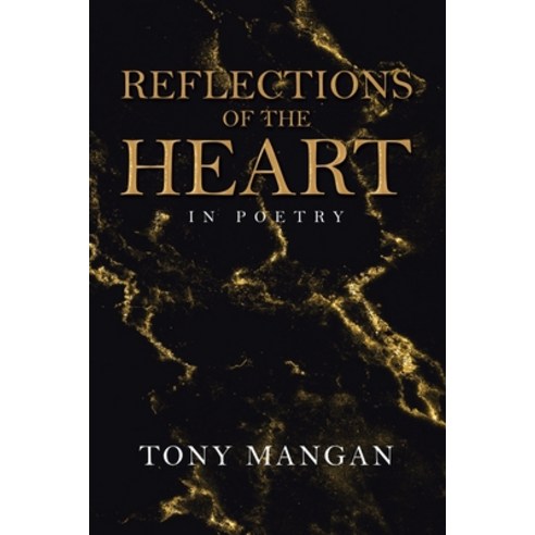 Reflections of the Heart: In Poetry Paperback, Authorhouse, English, 9781665511858
