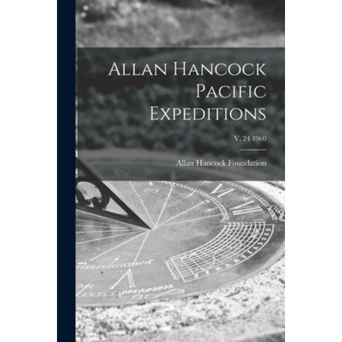 (영문도서) Allan Hancock Pacific Expeditions; v. 24 1960 Paperback, Hassell Street Press, English, 9781013882777