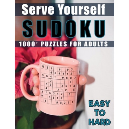 Serve Yourself Sudoku: 1000+ Puzzles For Adults Paperback, Independently Published, English, 9798575472834