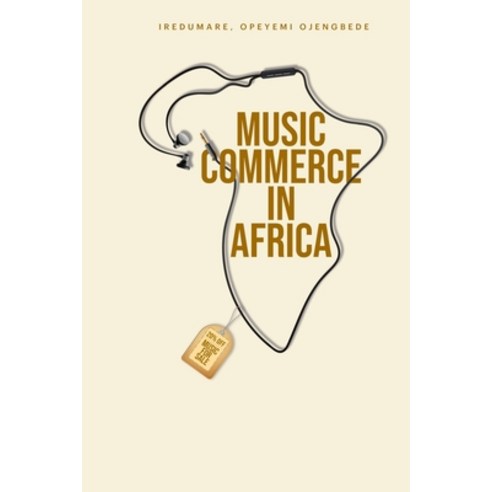 (영문도서) Music Commerce in Africa Paperback, Independently Published, English, 9798374502831