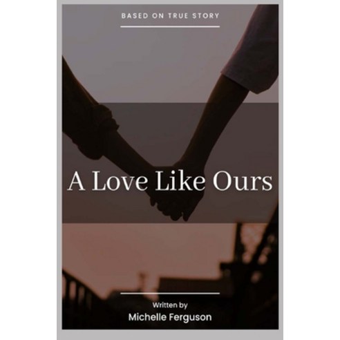 (영문도서) A Love Like Ours: A Memoire Paperback, Independently Published, English, 9798392116430