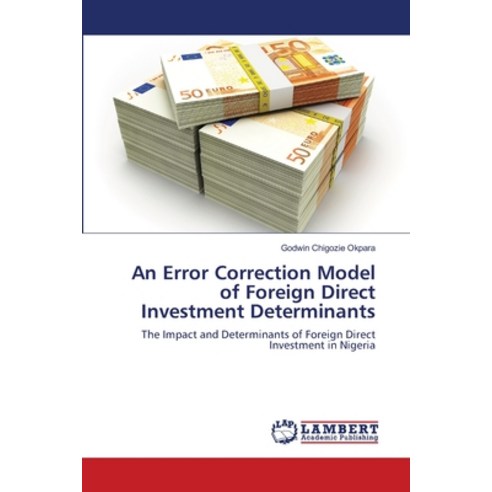 (영문도서) An Error Correction Model of Foreign Direct Investment Determinants Paperback, LAP Lambert Academic Publis..., English, 9783848486120