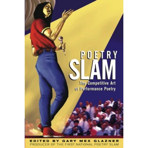 (영문도서) Poetry Slam: The Competitive Art of Performance Poetry Paperback, Manic D Press, English, 9780916397661