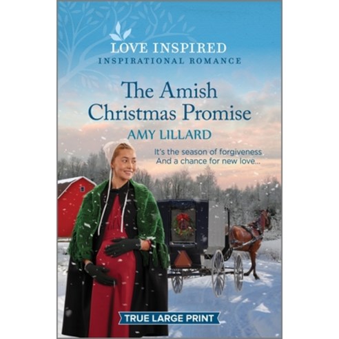 (영문도서) The Amish Christmas Promise: An Uplifting Inspirational Romance Paperback, Love Inspired True Large Print, English, 9781335417695