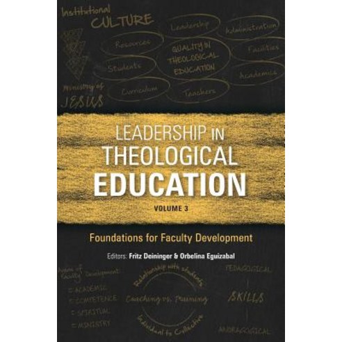 (영문도서) Leadership in Theological Education Volume 3: Foundations for Faculty Development Paperback, Langham Global Library, English, 9781783684779