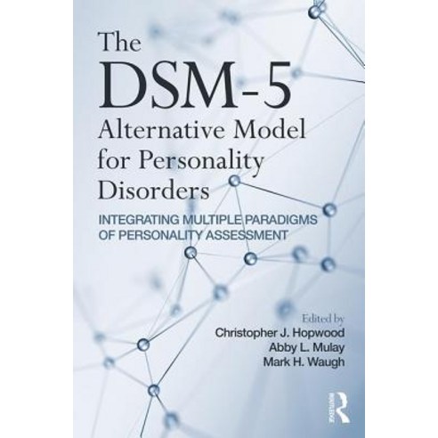 The DSM-5 Alternative Model for Personality Disorders: Integrating Multiple Paradigms of Personality... Paperback, Routledge, English, 9781138696327