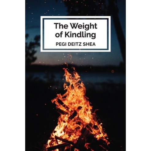 (영문도서) The Weight of Kindling: poems Paperback, Grayson Books, English, 9781736416891
