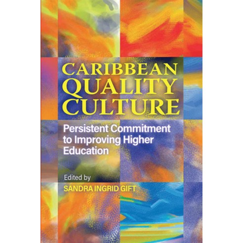 (영문도서) Caribbean Quality Culture: Persistent Commitment to Improving Higher Education Paperback, University of the West Indi..., English, 9789766408398