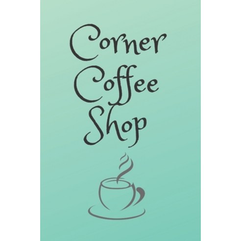 Corner Coffee Shop Paperback, Independently Published, English, 9798719143521