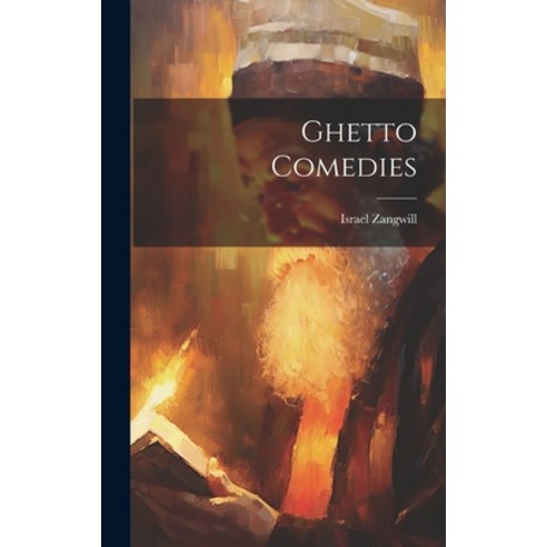 (영문도서) Ghetto Comedies Hardcover, Legare Street Press, English, 9781019672693