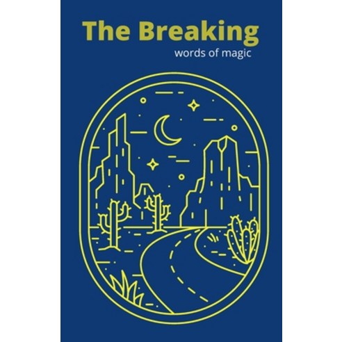 (영문도서) The breaking: Words of Magic Paperback, Independently Published, English, 9798427291163