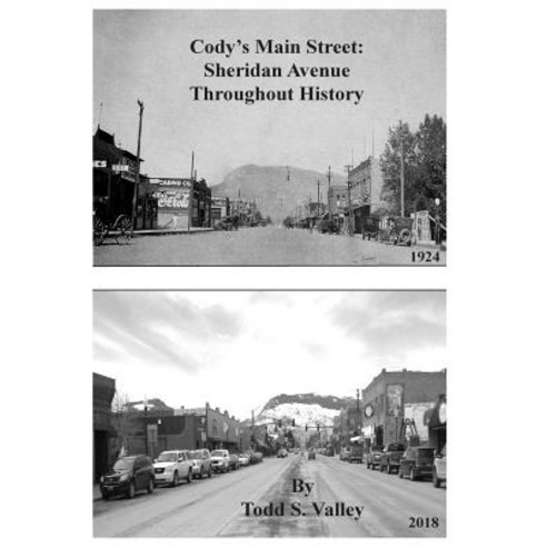 (영문도서) Cody''s Main Street: Sheridan Avenue Throughout History Paperback, Createspace Independent Pub..., English, 9781717315267