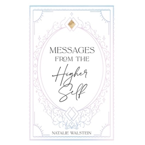 (영문도서) Messages from the Higher Self Hardcover, Divine Flow Publishing Co., English, 9798991679411