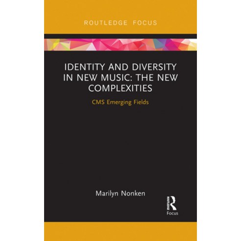 Identity and Diversity in New Music: The New Complexities Paperback, Routledge, English, 9780367727710