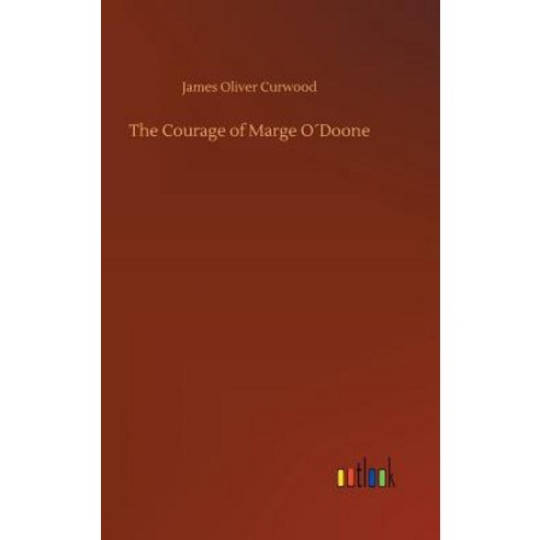 The Courage of Marge O´Doone Hardcover, Outlook Verlag, English, 9783734031373