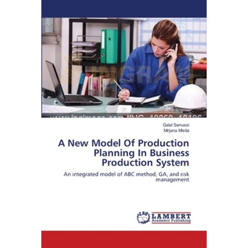 (영문도서) A New Model Of Production Planning In Business Production System Paperback, LAP Lambert Academic Publis..., English, 9783659570278