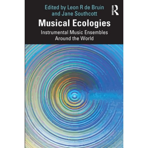(영문도서) Musical Ecologies: Instrumental Music Ensembles Around the World Paperback, Routledge, English, 9781032184333