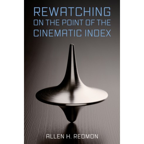 (영문도서) Rewatching on the Point of the Cinematic Index Paperback, University Press of Mississ..., English, 9781496841827