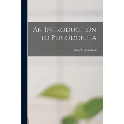 (영문도서) An Introduction to Periodontia Paperback, Hassell Street Press, English, 9781013491436