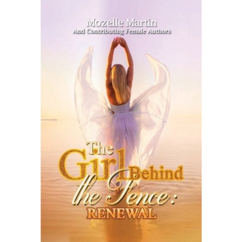 (영문도서) Girl Behind the Fence: Renewal Paperback, Lulu.com, English, 9781716017537