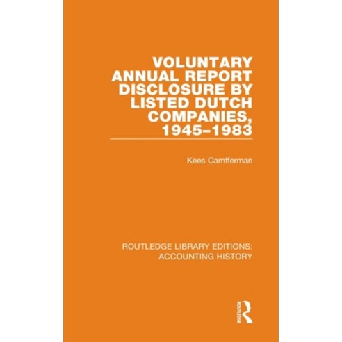 Voluntary Annual Report Disclosure by Listed Dutch Companies 1945-1983 Hardcover, Routledge, English, 9780367499020