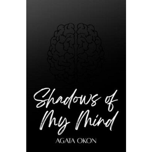 (영문도서) Shadows of My Mind Paperback, Independently Published, English, 9798395559081