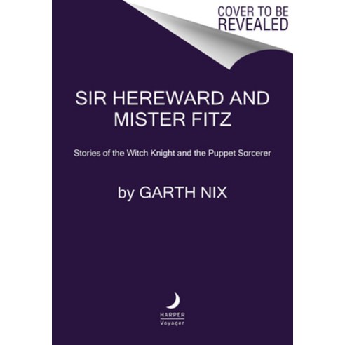 (영문도서) Sir Hereward and Mister Fitz: Stories of the Witch Knight and the Puppet Sorcerer Hardcover, Harper Voyager