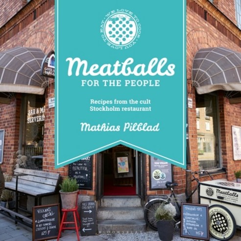Meatballs for the People: Recipes from the Cult Stockholm Restaurant Hardcover, Bloomsbury Absolute, English, 9781472983039