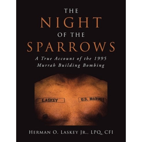 (영문도서) The Night of the Sparrows: A True Account of the 1995 Murrah Building Bombing Paperback, iUniverse, English, 9781663201959