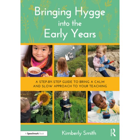 (영문도서) Bringing Hygge Into the Early Years: A Step-By-Step Guide to Bring a Calm and Slow Approach t... Paperback, Routledge, English, 9781032039619