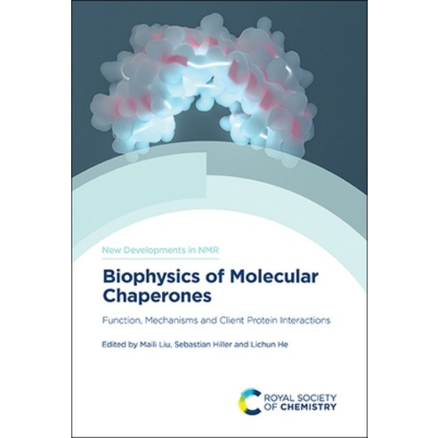 (영문도서) Biophysics of Molecular Chaperones: Function Mechanisms and Client Protein Interactions Hardcover, Royal Society of Chemistry, English, 9781839162824