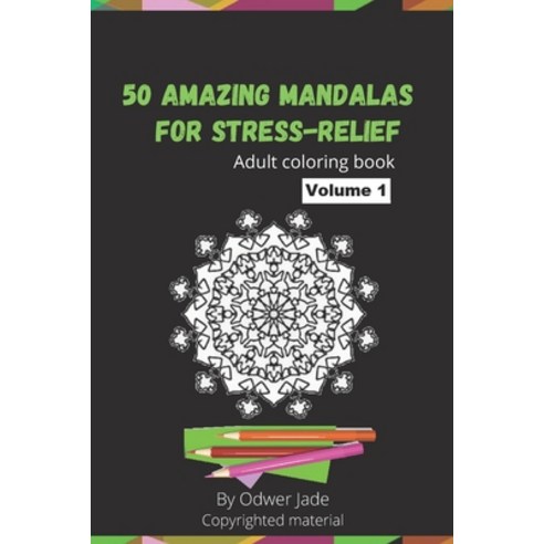 50 amazing mandalas for stress-relief: Adult coloring book Paperback, Independently Published