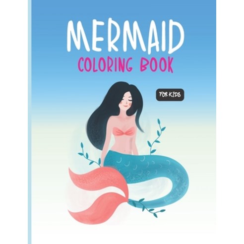 Mermaid Coloring Book For Kids: Mermaid Coloring Book Pages 110 - (8.5x11) Paperback, Independently Published, English, 9798573177304