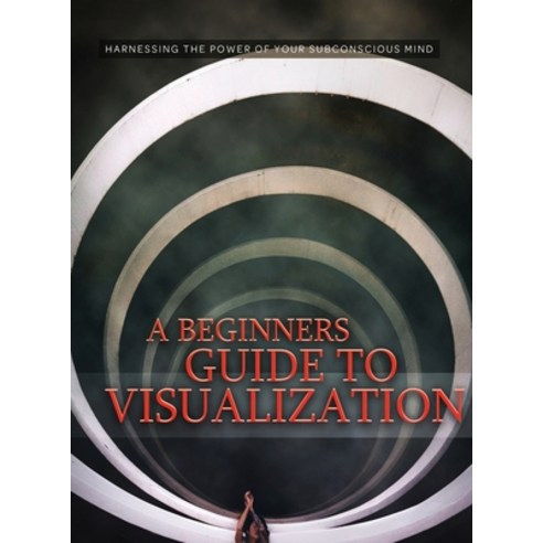 A Beginners Guide to Visualization: Harnessing the Power of Your ...