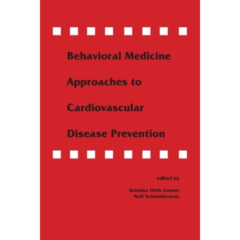 (영문도서) Behavioral Medicine Approaches to Cardiovascular Disease Prevention Paperback, Psychology Press, English, 9781138964518