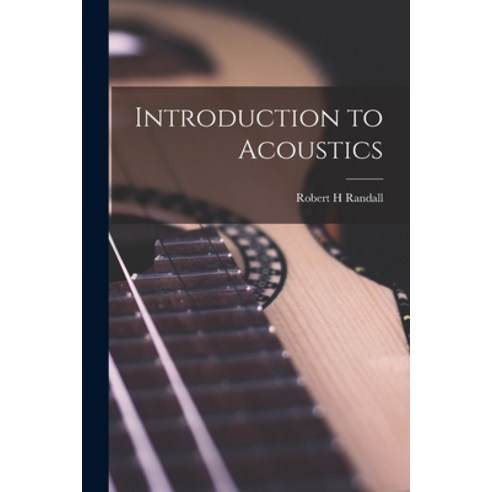 (영문도서) Introduction to Acoustics Paperback, Hassell Street Press, English, 9781013476013