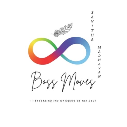 (영문도서) Boss Moves: breathing the whispers of the soul Paperback, Independently Published, English, 9798849722887