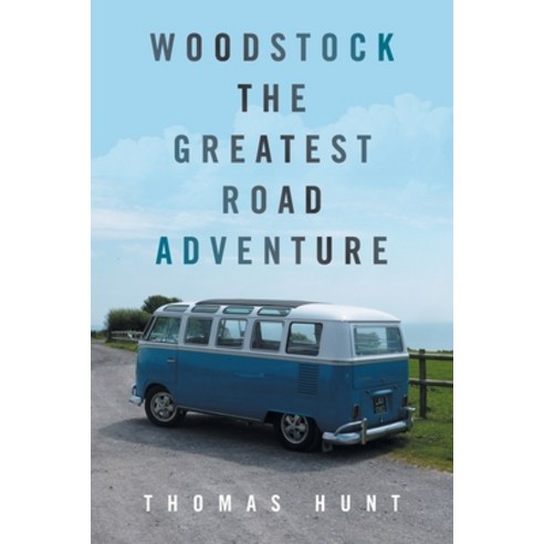 Woodstock the Greatest Road Adventure Paperback, Xlibris Us, English, 9781664173279