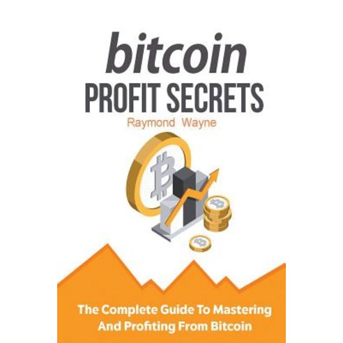 (영문도서) Bitcoin Profit Secrets Paperback, Createspace Independent Pub..., English, 9781982088804