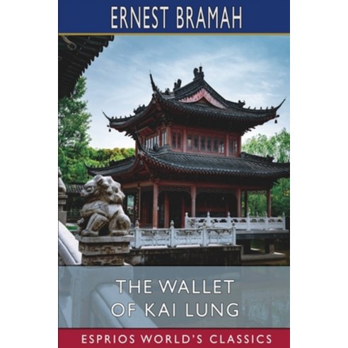 (영문도서) The Wallet of Kai Lung (Esprios Classics) Paperback, Blurb, English, 9781034942221