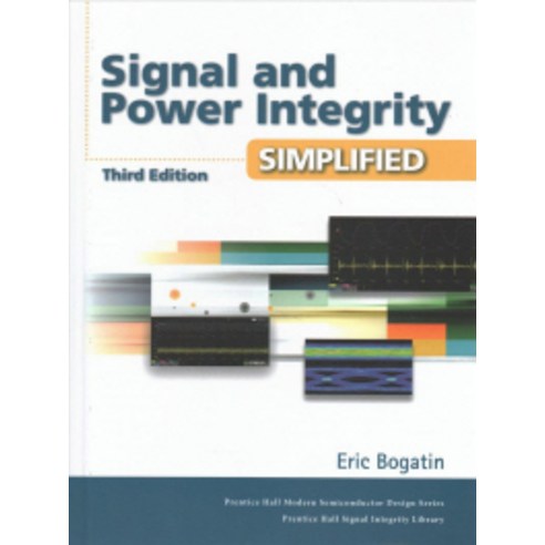 Signal and Power Integrity - Simplified, Prentice Hall