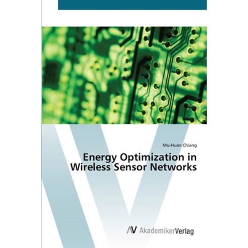 Energy Optimization in Wireless Sensor Networks Paperback, AV Akademikerverlag, English, 9783639436792