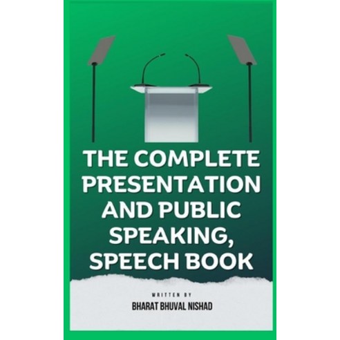 (영문도서) The Complete Presentation and Public Speaking Speech Book Paperback, Independently Published, English, 9798872144960