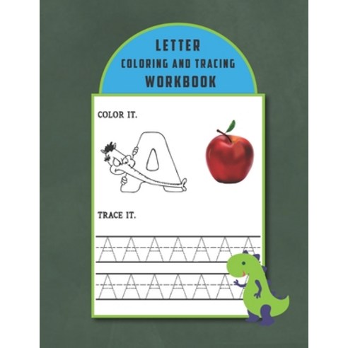 Letter Tracing And Coloring Book: Letter Tracing And Coloring Books For Kids Ages 2 And Up. The Firs... Paperback, Independently Published, English, 9798693056893