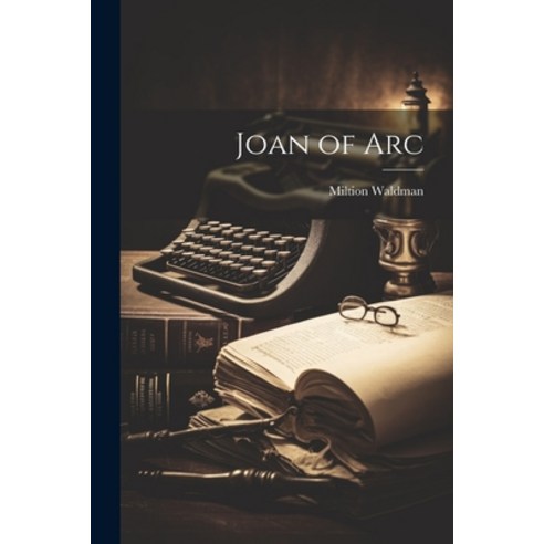 (영문도서) Joan of Arc Paperback, Hassell Street Press, English, 9781022892880