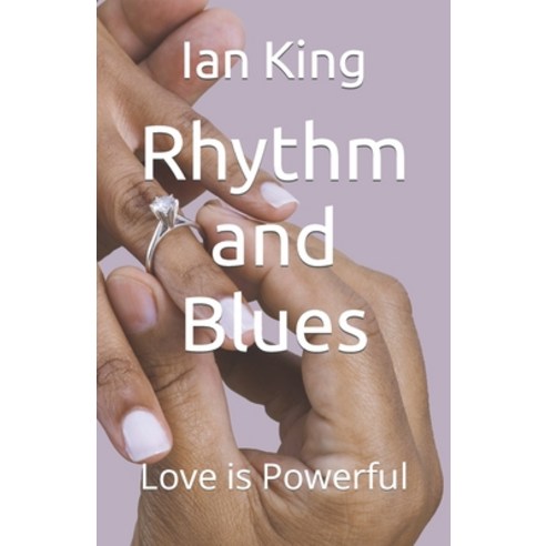 (영문도서) Rhythm and Blues: Love is Powerful Paperback, Independently Published, English, 9798842327027